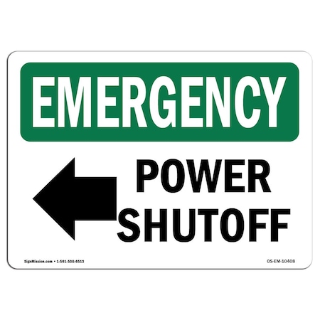 Signmission OSHA EMERGENCY, 12" Height, 18" Width, Decal, 18" W, 12" H, Landscape, Power Shutoff (Left Arrow) OS-EM-D-1218-L-10408
